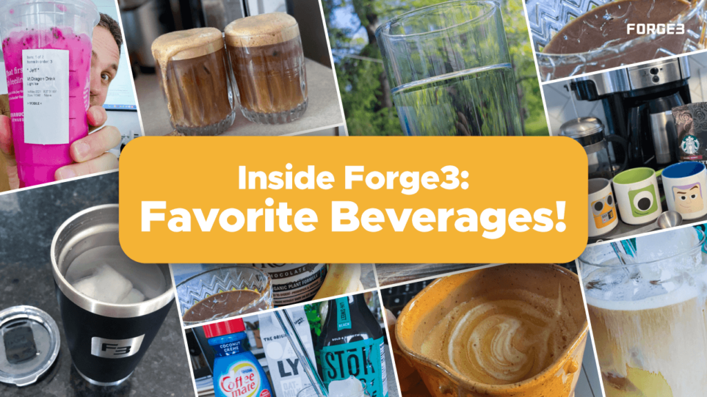 Inside Forge3 - Favorite Beverages - Collage of Beverages