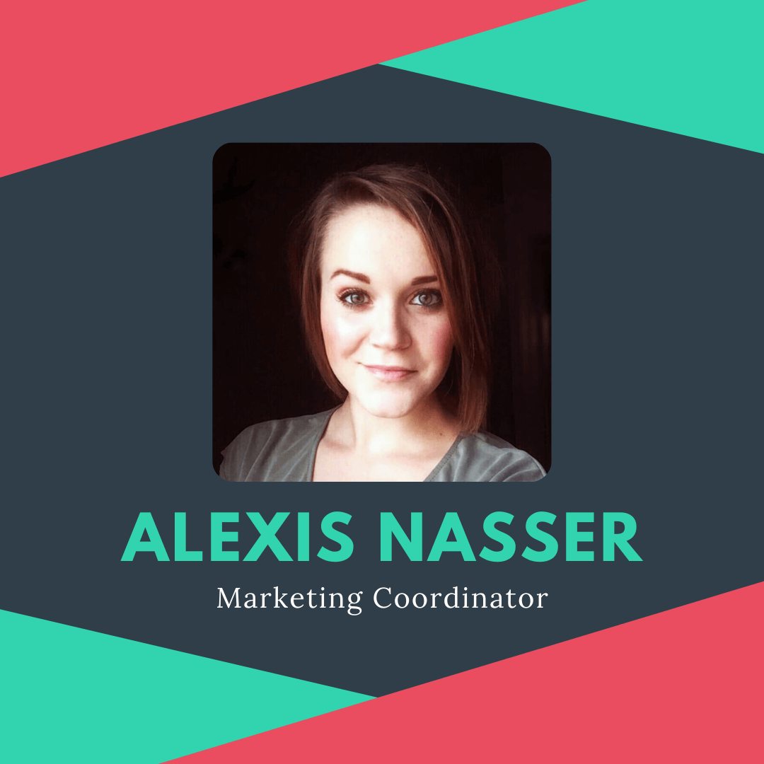 Promotions and Staff Updates - Alexis Nasser - Marketing Coordinator